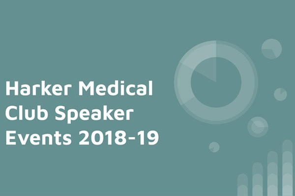 Harker Medical Club Speaker Events 2018-19